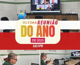 Última Reunião do Ano de 2025 CAS/IPB